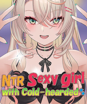 NTR Sexy girl with Cold-hearded